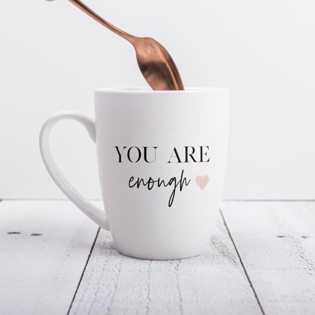 Positive Motivation You Are Enough Quote Latte Mug (Creator Uploaded)