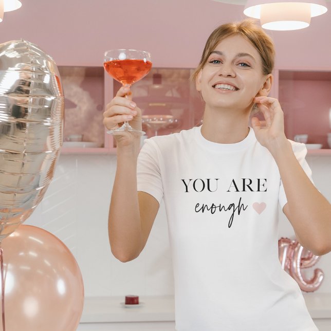 Positive Motivation You Are Enough Quote T-Shirt (Creator Uploaded)