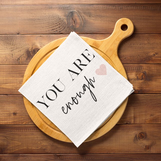 Positive Motivation You Are Enough Quote Tea Towel (Creator Uploaded)