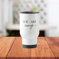 Positive Motivation You Are Enough Quote