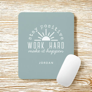 Positive Motivational Quote with Any Name Mouse Pad