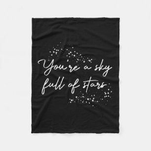 Positive Motivational Youre A Sky Full Of Stars Up Fleece Blanket