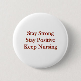 Positive Nurse 6 Cm Round Badge