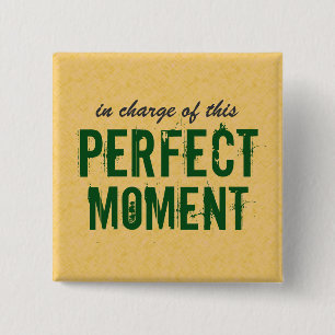 Positive Perfect Moment Quote 15 Cm Square Badge