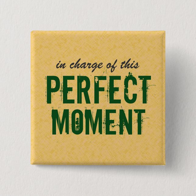 Positive Perfect Moment Quote 15 Cm Square Badge (Front)