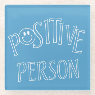 Positive Person Glass Coaster