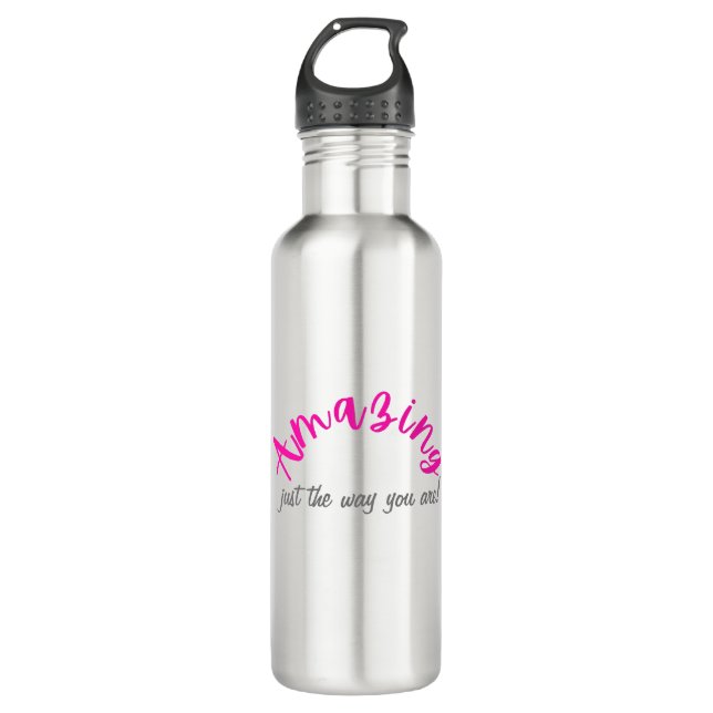 Positive Pink Amazing Just The Way You Are Women’s 710 Ml Water Bottle (Front)