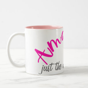 Positive Pink Amazing Just The Way You Are Women’s Two-Tone Coffee Mug