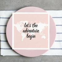 Positive Pink Let's The Adventure Begin World Map 