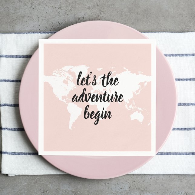 Positive Pink Let's The Adventure Begin World Map  Napkin (Creator Uploaded)