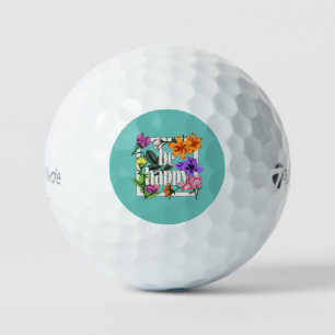 Positive quote Be Happy and garden flowers Golf Balls