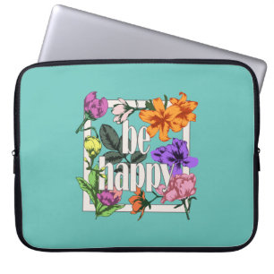 Positive quote Be Happy and garden flowers Laptop Sleeve