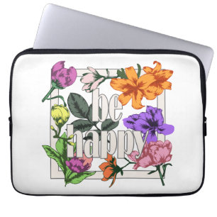 Positive quote Be Happy and garden flowers Laptop Sleeve