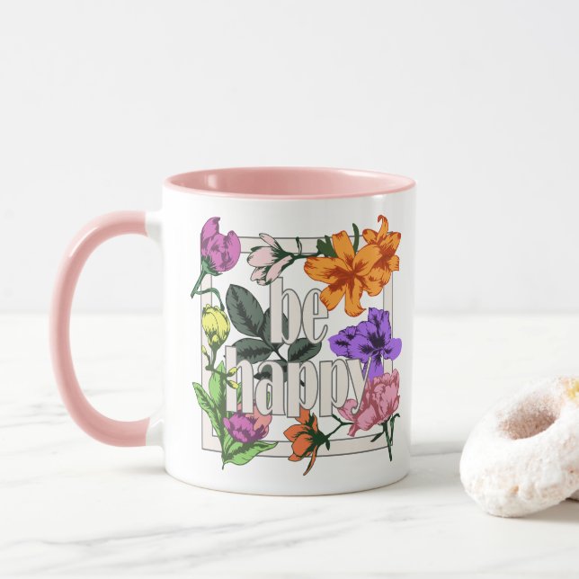 Positive quote Be Happy and garden flowers Mug (With Donut)