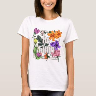 Positive quote Be Happy and garden flowers T-Shirt
