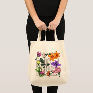 Positive quote Be Happy and garden flowers Tote Bag