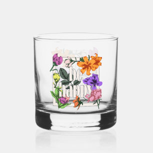 Positive quote Be Happy and garden flowers Whiskey Glass