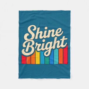 Positive Quote Bright Shine Explorer Fleece Blanket