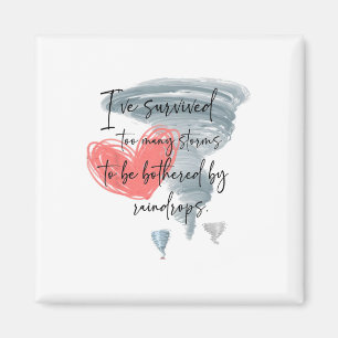 Positive Quotes Mental Health I've Survived Too Ma Magnet