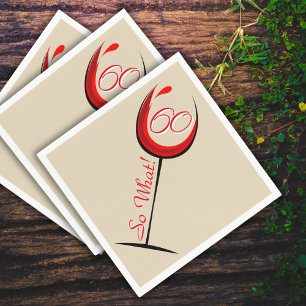 Positive Red Wine Glass 60 So what / 60th Birthday Napkin