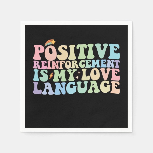 Positive Reinforcement Is My Love Language Groovy Napkin (Front)