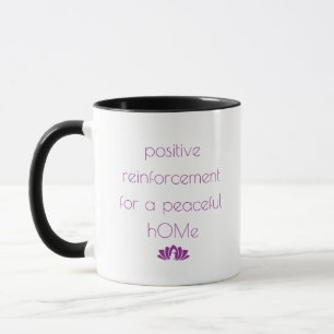 “Positive Reinforcement” Mug