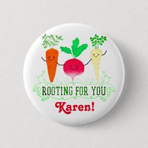 Positive Root Pun - Rooting for you 6 Cm Round Badge