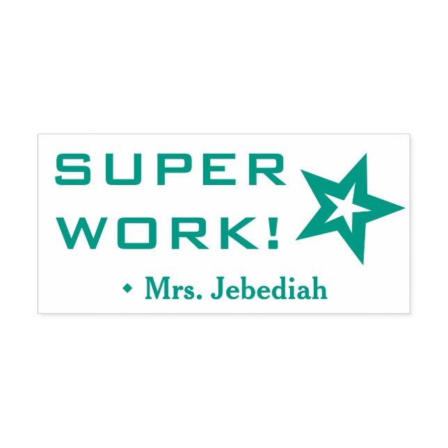 Positive "SUPER WORK!" Educator Rubber Stamp (Design)