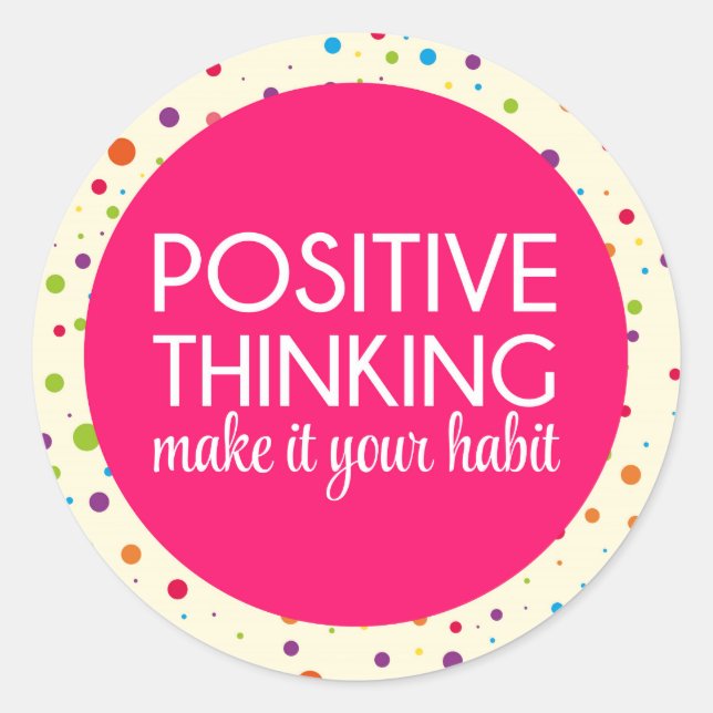 Positive Thinking Quote Classic Round Sticker (Front)