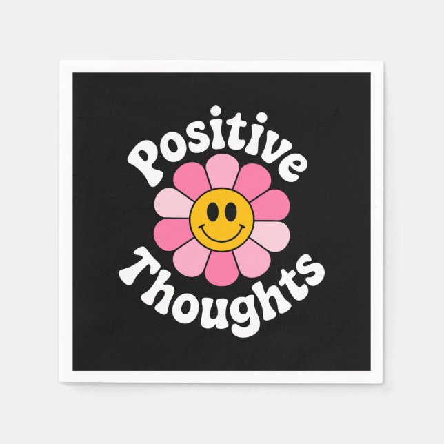 Positive Thoughts – Inspirational Floral Napkin (Front)