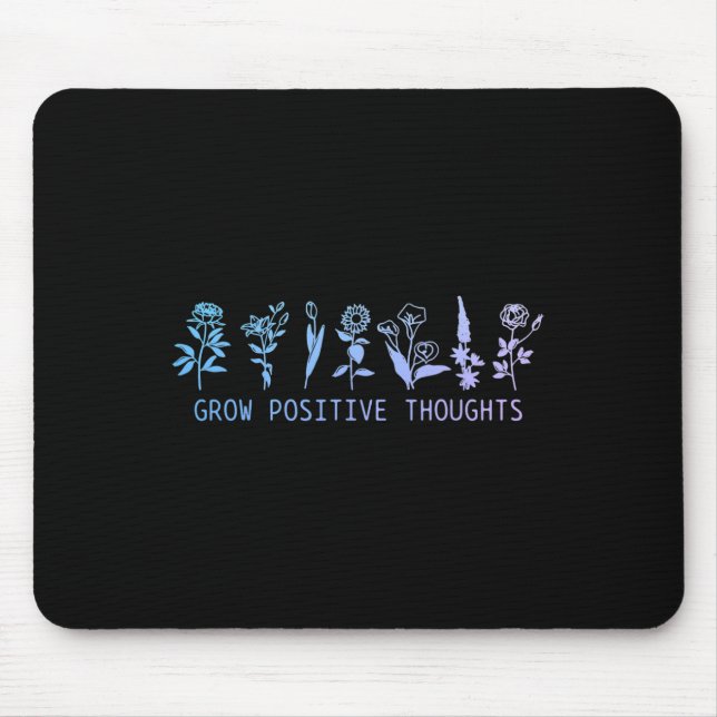 Positive Thoughts Mental Health Suicide Awareness  Mouse Pad (Front)