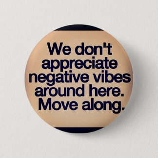 positive vibes 6 cm round badge