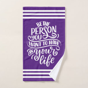 Positive Vibes - Be the Person You Want to Have Hand Towel
