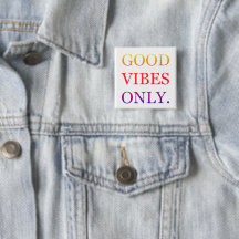 Positive Vibes Button