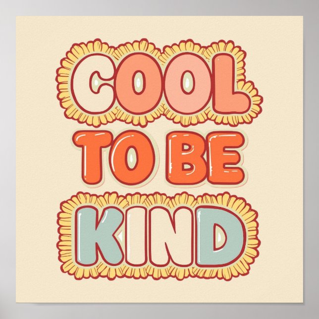 Positive Vibes Cool To Be Kind Quote Poster (Front)
