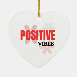 Positive Vibes – Good Energy Inspirational Floral Ceramic Ornament