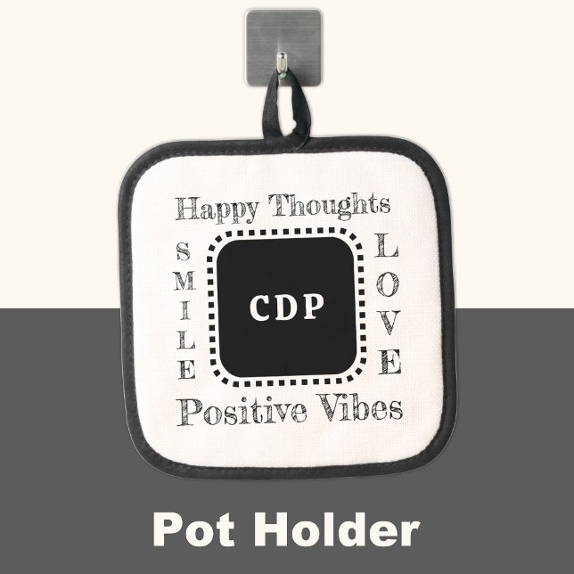 Positive vibes keep smile add initials black pot holder (Creator Uploaded)