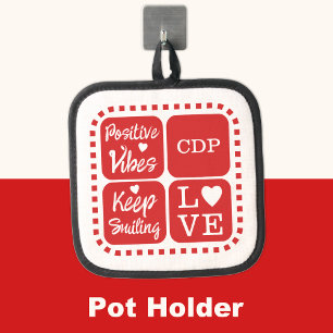 Positive vibes keep smiling add initials red pot holder