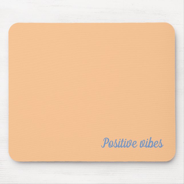 Positive vibes  mouse pad (Front)