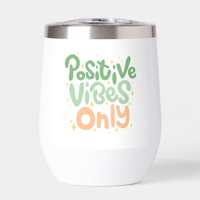 Positive Vibes Only (Front)