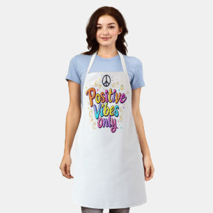 Positive Vibes Only - Colourful Encouraging Design Apron