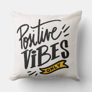 Positive Vibes Only Cushion