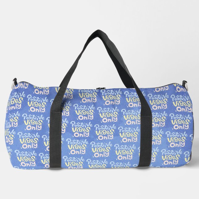 Positive Vibes Only Duffle Bag (Front)