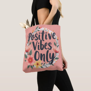 Positive Vibes Only Floral Wreath Design Tote Bag