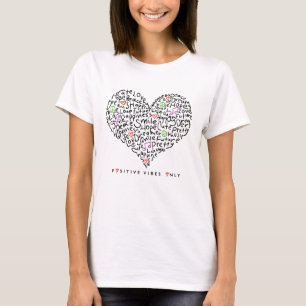 Positive Vibes Only Heart Design T-Shirt