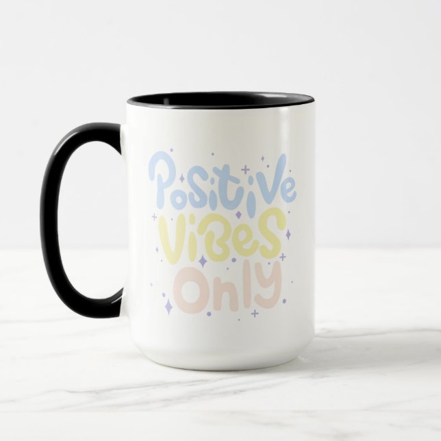 Positive Vibes Only Mug (Left)