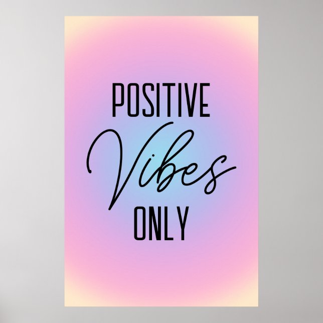 Positive Vibes Only Pastel Pink Gradient Poster (Front)