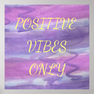Positive Vibes Only Purple Watercolor Poster