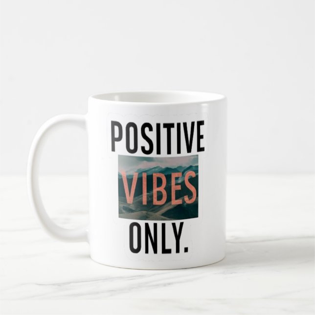 Positive Vibes Only sticker Coffee Mug (Left)
