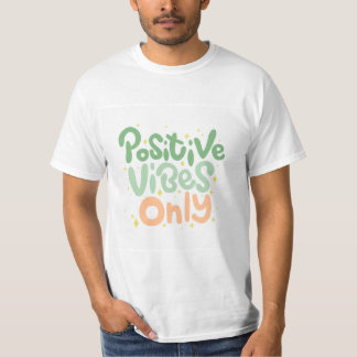 Positive Vibes Only T-Shirt
